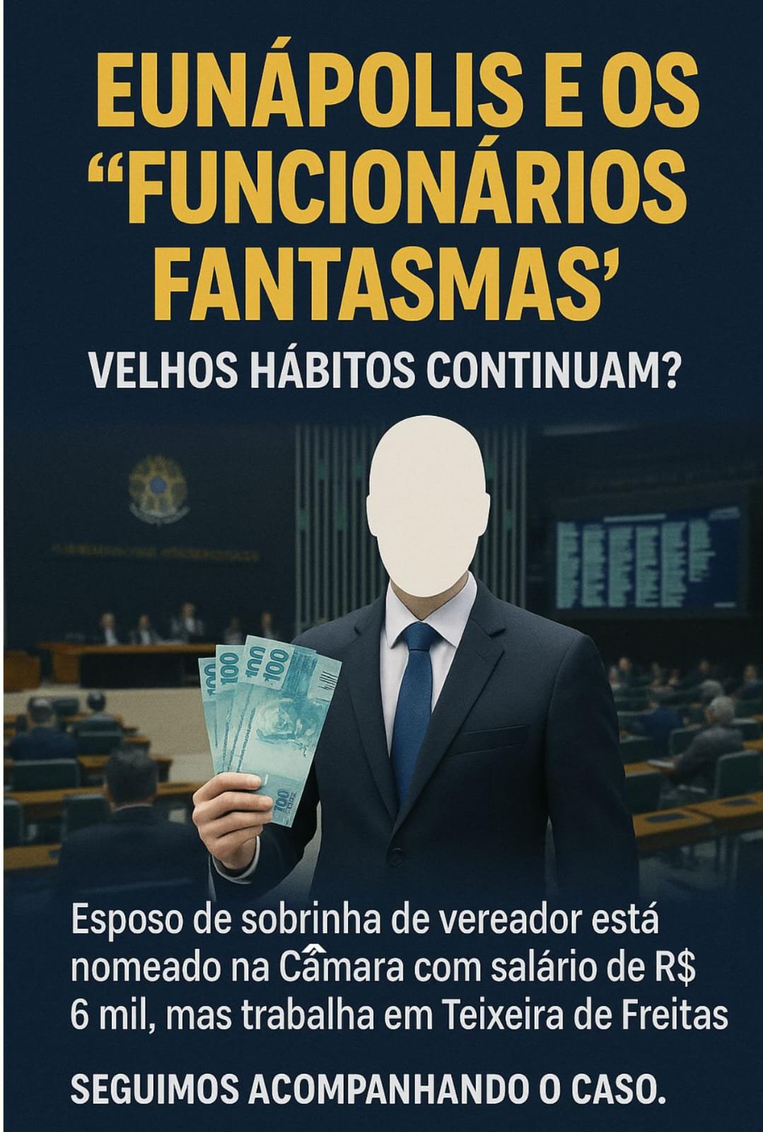 Eunápolis e os funcionários fantasmas velhos hábitos continuam?