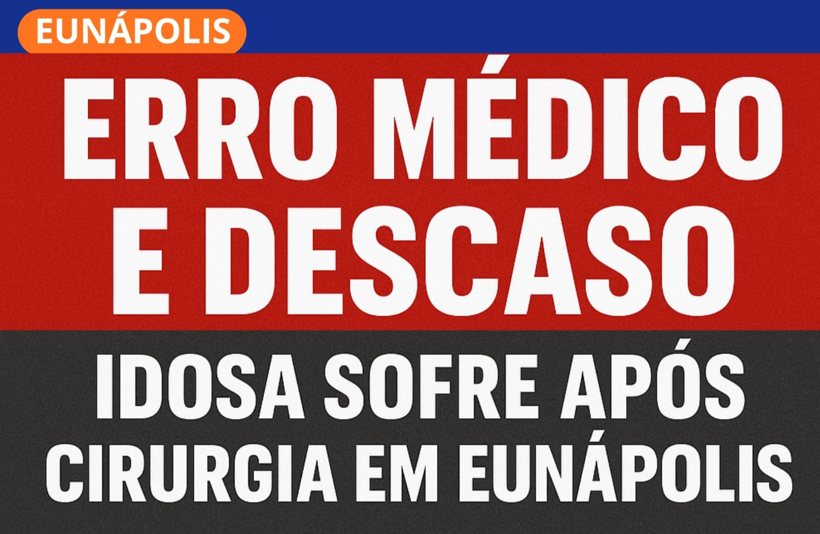 Erro fatal em Eunápolis: Idosa sofre após cirurgia mal feita e família denuncia descaso e má gestão na saúde