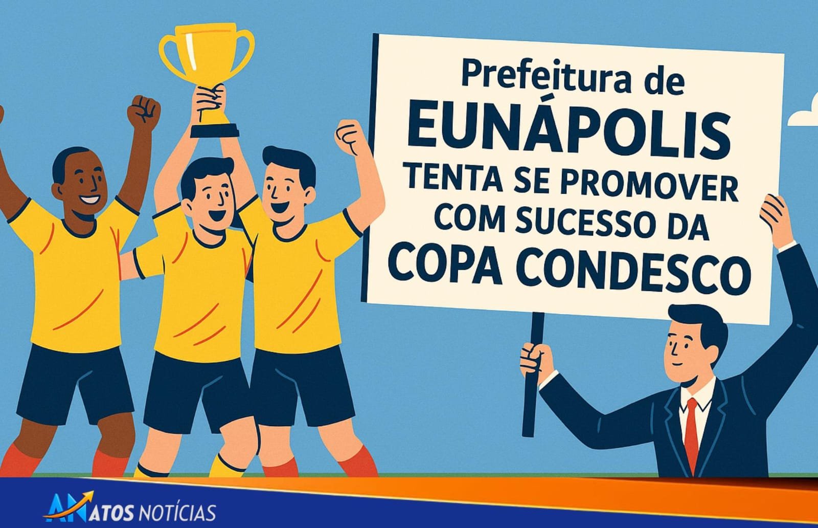 Prefeito de Eunápolis tenta se promover com o sucesso da Copa Condesc sem ter dado apoio ao evento