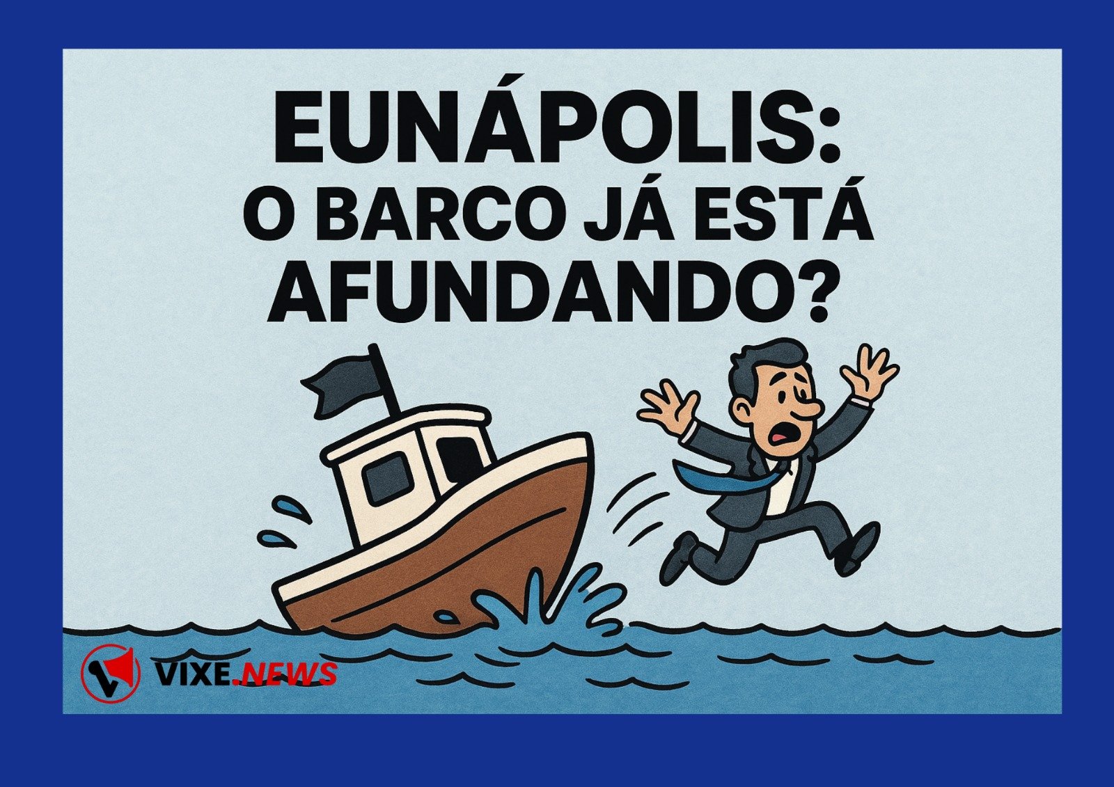 Eunápolis: o barco da gestão já está afundando ?