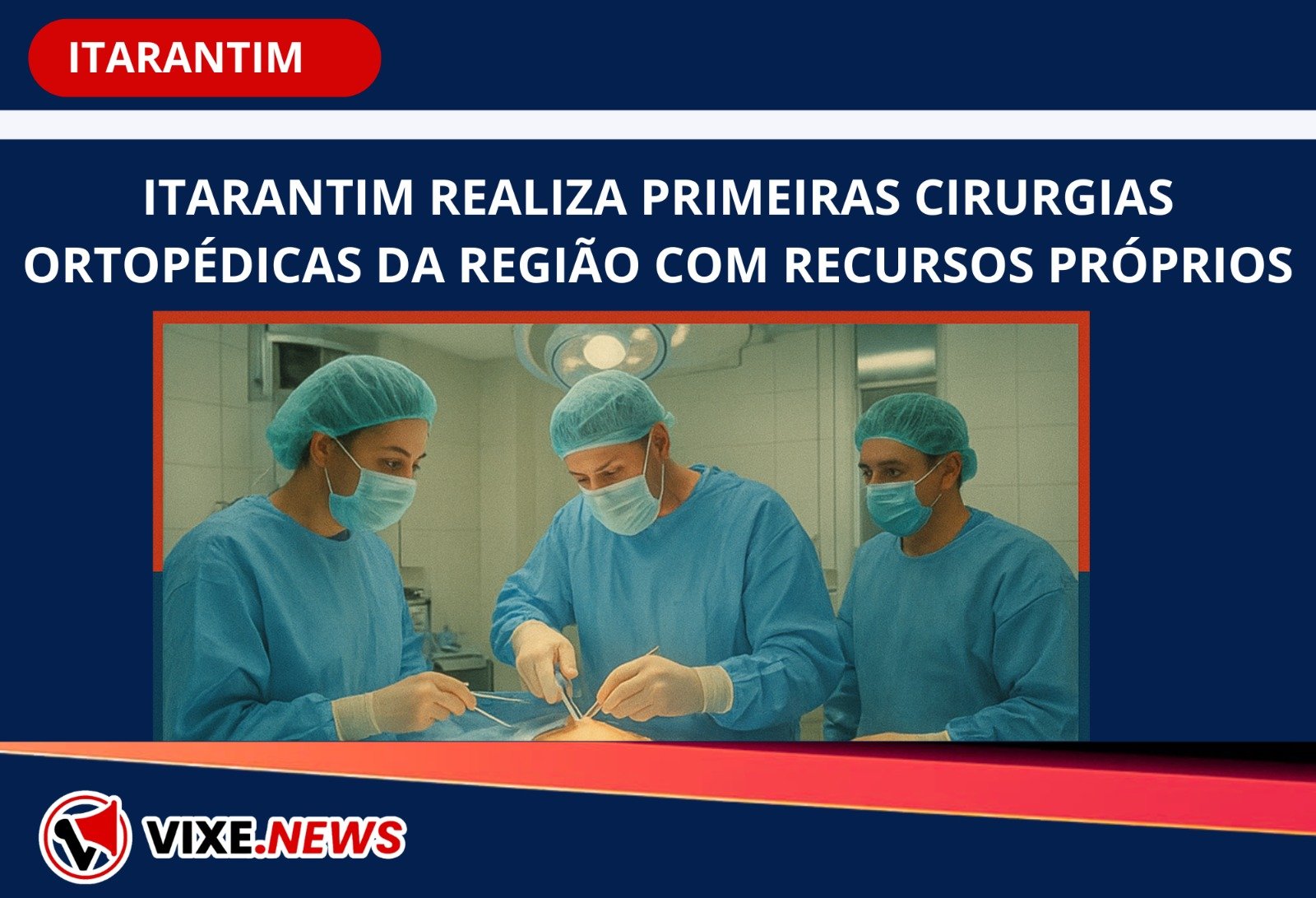 Itarantim realiza primeiras cirurgias ortopédicas da região com recursos próprios