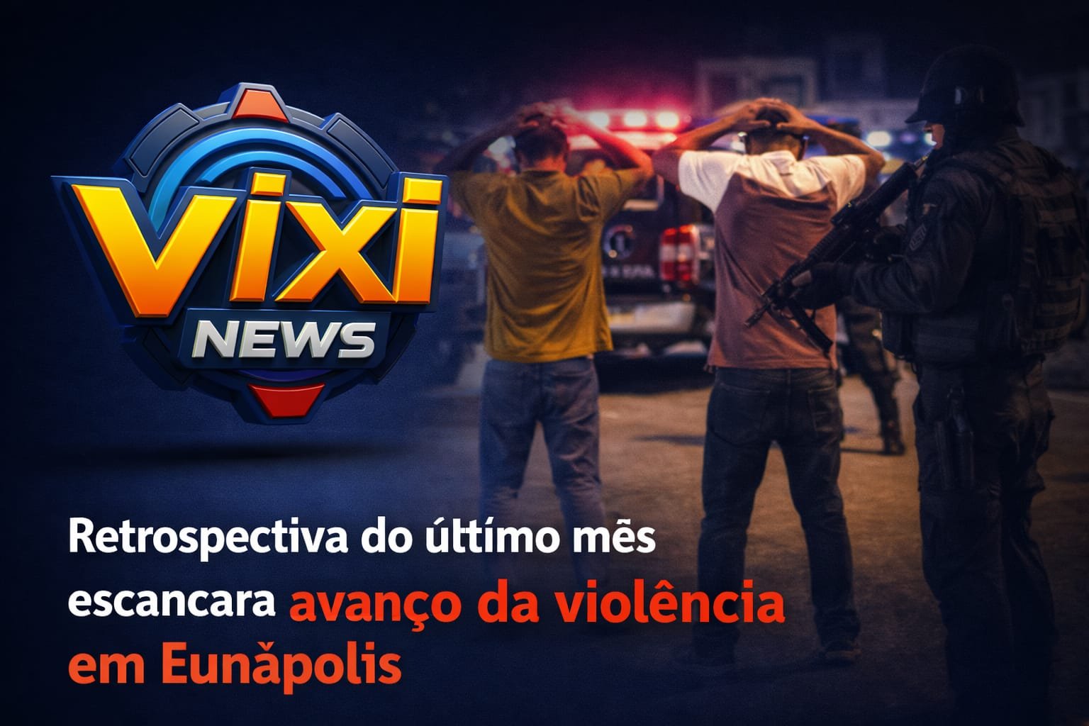 Eunápolis: bairro 13, aonde o medo e a morte toma conta